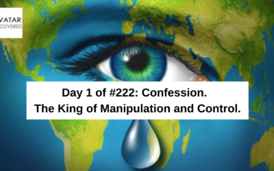 Day 1 of #222days: Intro to Confession – the King of Manipulation and Control